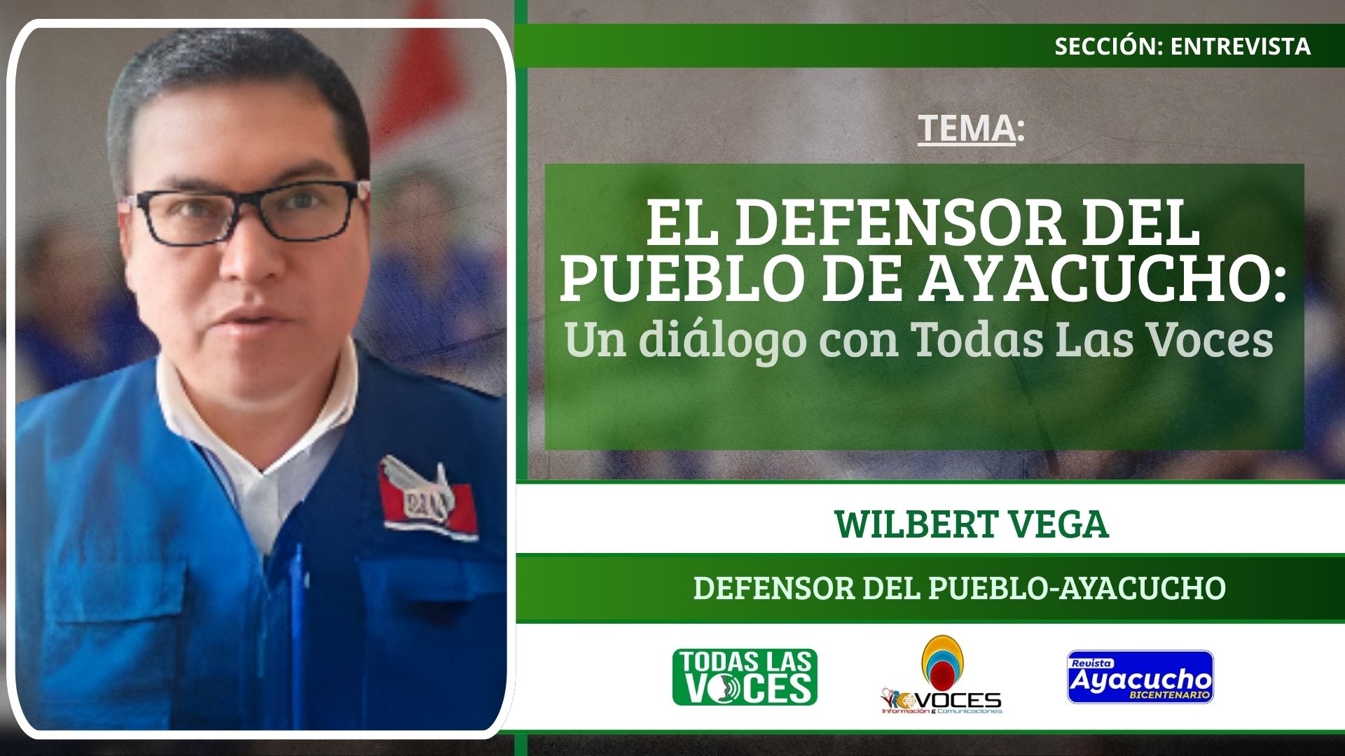El defensor del pueblo de Ayacucho: Un diálogo con Todas Las Voces